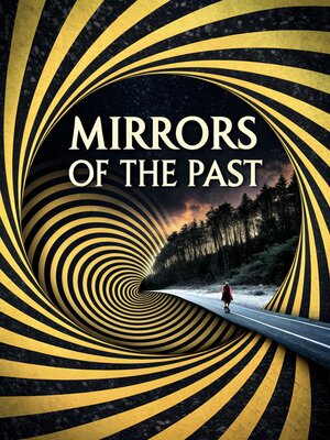 cover image of Mirrors of the Past